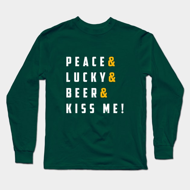 St. Patrick's Day  - PEACE & LUCKY & BEER & KISS ME! Long Sleeve T-Shirt by guicsilva@gmail.com